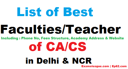 List of Best Faculties - Teacher of CA - CS in Delhi & NCR