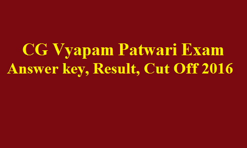 CG Vyapam Patwari Answer key 2017 CG Patwari 15 Jan Cut Off Marks @ cgvyapam.gov.in