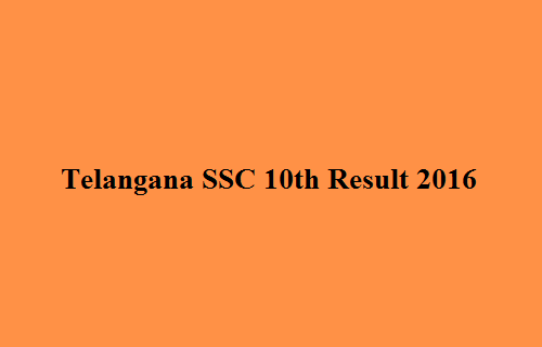 Telangana SSC 10th Result 2016