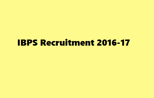 IBPS Recruitment 2016-17