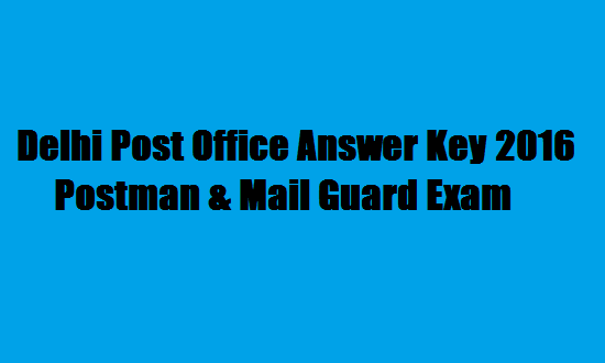 Delhi Post Office Postman & Mail Guard Answer Key 2016