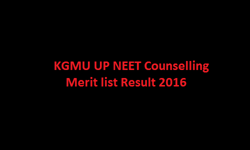 KGMU UP NEET 2nd Counselling Merit list Result 2016