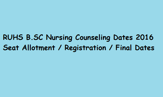 RUHS B.SC Nursing Counselling Dates 2016