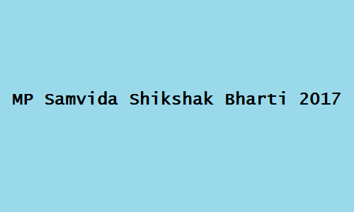 MP Samvida Shikshak Bharti 2017