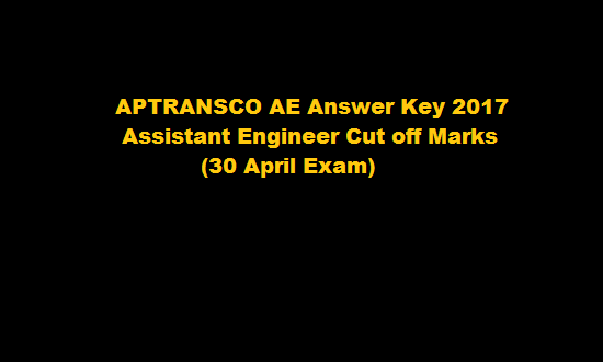 APTRANSCO AE Result 2017 Andhra Pradesh TRANSCO Assistant Engineer Cut off Marks (30 April Exam)