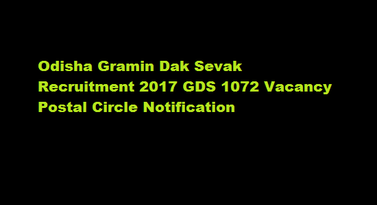 Odisha Gramin Dak Sevak Recruitment 2017 GDS 1072 Vacancy Postal Circle Notification