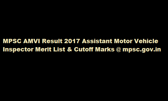MPSC AMVI Result 2017 Assistant Motor Vehicle Inspector (RTO) Cutoff Marks @ mpsc.gov.in