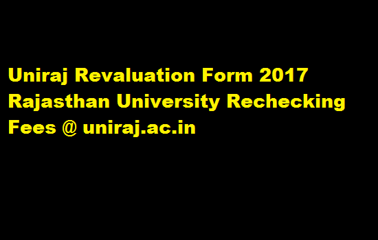 Uniraj Revaluation Form 2017 Rajasthan University Rechecking Fees @ uniraj.ac.in