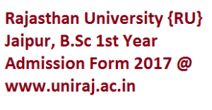 Rajasthan University B.Sc 1st Year Admission Form 2017-18