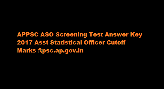APPSC ASO Screening Test Answer Key 2017 Asst Statistical Officer Cutoff Marks @psc.ap.gov.in