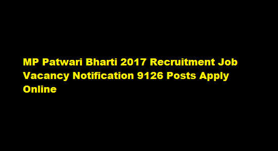 MP Patwari Bharti 2017 Recruitment Job Vacancy Notification 9126 Posts Apply Online