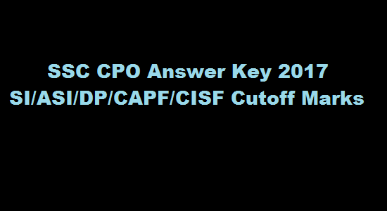 SSC CPO Cut off Marks 2017