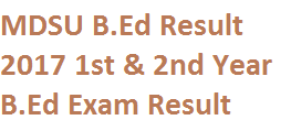 MDSU B.Ed Result 2017 1st & 2nd Year Bed Exam Results