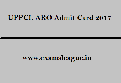 UPPCL ARO Admit Card 2017