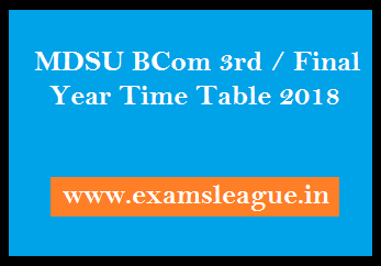 MDSU BCom 3rd / Final Year Time Table 2018