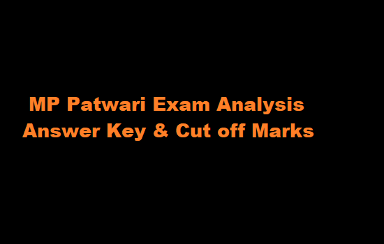 MP Patwari Exam Analysis 9.12.2017 Answer Key/ Cut off Marks