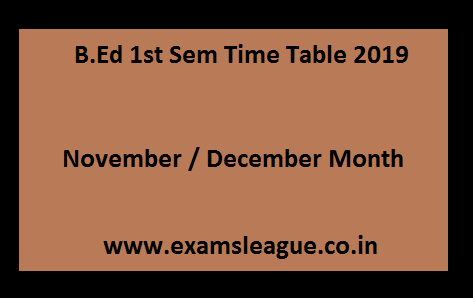 B.Ed 1st Sem Time Table 2019