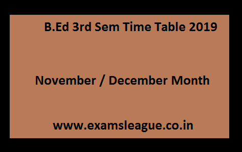 B.Ed 3rd Sem Time Table 2019